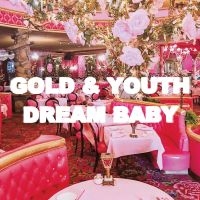 Gold & Youth - Dream Baby in the group CD / Pop-Rock at Bengans Skivbutik AB (4098105)