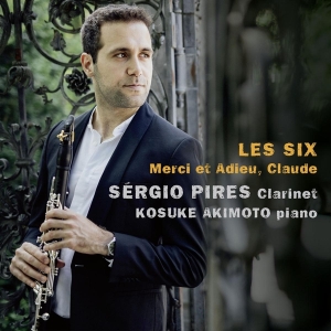 Sergio Pires - Les Six, Merci Et Adieu Claude in the group CD / Klassiskt,Övrigt at Bengans Skivbutik AB (4109236)