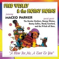 Wesley Fred & The Horny Horns / Mac - A Blow For Me, A Toot To You in the group CD / RnB-Soul at Bengans Skivbutik AB (4110290)