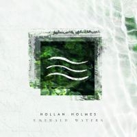 Holmes Hollan - Emerald Waters in the group CD / Pop-Rock at Bengans Skivbutik AB (4110543)