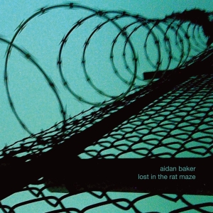 Aidan Baker - Lost In The Rat Maze in the group CD / Pop-Rock,Övrigt at Bengans Skivbutik AB (4117732)