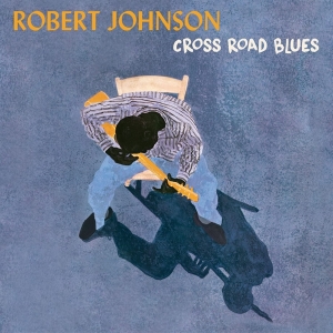 Johnson Robert - Cross Road Blues in the group OUR PICKS /  Christmas gift tip Vinyl at Bengans Skivbutik AB (4118059)