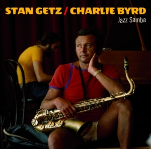 Stan Getz & Charlie Byrd - Jazz Samba in the group CD / Jazz at Bengans Skivbutik AB (4118405)