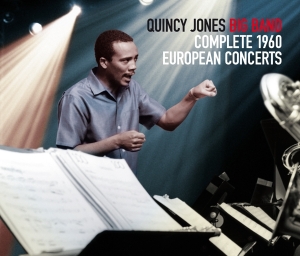 Jones Quincy -Big Band- - Complete 1960 European Concerts in the group Minishops / Quincy Jones at Bengans Skivbutik AB (4118416)