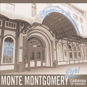 Montgomery Monte - Live At The Caravan Of Dreams in the group CD / Pop-Rock at Bengans Skivbutik AB (4119157)