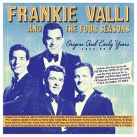 Valli Frankie And The Four Seasons - Origins & Early Years 1953-62 in the group CD / Pop-Rock at Bengans Skivbutik AB (4119303)