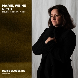 Marie Soubestre - Marie Weine Nicht: Eisler - Brecht in the group CD / Klassiskt,Övrigt at Bengans Skivbutik AB (4119435)