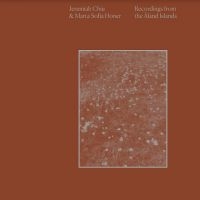 Chiu Jeremiah & Marta Sofia Honer - Recordings From The Aland Islands in the group VINYL / Pop-Rock at Bengans Skivbutik AB (4125509)