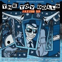 Sauniere Sauniere Presents Toy Doll - Jazzed Up - Toy Dolls in the group CD / Pop-Rock at Bengans Skivbutik AB (4125722)