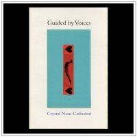 Guided By Voices - Crystal Nuns Cathedral in the group OUR PICKS / Christmas gift tip CD at Bengans Skivbutik AB (4128760)