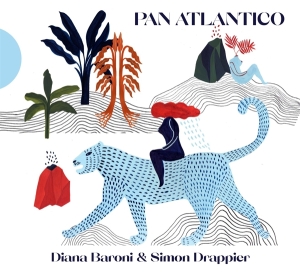 Baroni Diana & Drappier Simon - Pan Atlantico in the group CD / World Music at Bengans Skivbutik AB (4129365)