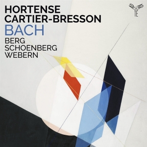 Hortense Cartier-Bresson - Bach/Berg/Schoenberg/Webern in the group CD / Klassiskt,Övrigt at Bengans Skivbutik AB (4129368)