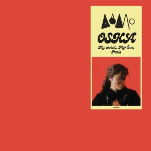 Oska - My World, My Love, Paris in the group VINYL / Pop-Rock at Bengans Skivbutik AB (4129413)