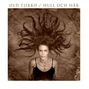 Old Tjikko - Hull Och Hår in the group VINYL / Country,Svensk Folkmusik,Svensk Musik,World Music at Bengans Skivbutik AB (4129840)