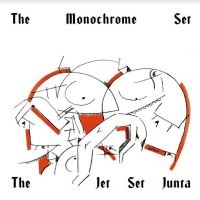 Monochrome Set - Jet Set Junta in the group VINYL / Pop-Rock at Bengans Skivbutik AB (4131502)