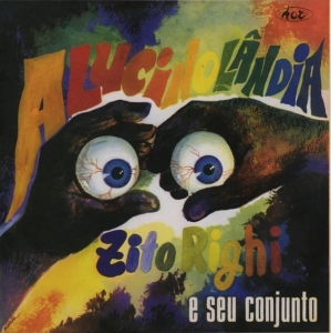 Zito Righi - Alucinolandia in the group VINYL / Jazz,World Music at Bengans Skivbutik AB (4131681)