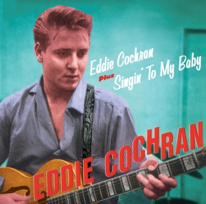 Eddie Cochran - Eddie Cochran + Singin'to My Baby in the group CD / Jazz at Bengans Skivbutik AB (4131705)