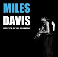 Davis Miles - Live In Tokyo, July 1985 in the group Minishops / Miles Davis at Bengans Skivbutik AB (4135532)