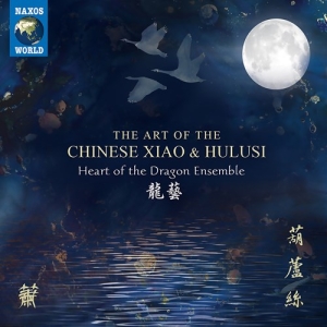 Heart Of The Dragon Ensemble - The Art Of The Chinese Xiao & Hulus in the group OUR PICKS / Christmas gift tip CD at Bengans Skivbutik AB (4136288)