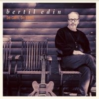 Edin Bertil - Be Calm Be Silent in the group CD / Pop-Rock at Bengans Skivbutik AB (4136332)