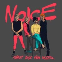 Noice - Först. Sist. För Alltid. in the group CD / Pop-Rock,Svensk Folkmusik at Bengans Skivbutik AB (4138997)