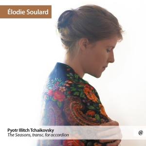 Elodie Soulard - Tchaikovsky The Seasons in the group CD / Klassiskt,Övrigt at Bengans Skivbutik AB (4139131)