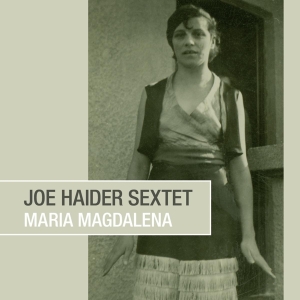 Joe Haider Sextet - Maria Magdalena in the group CD / Jazz at Bengans Skivbutik AB (4142999)