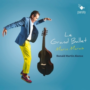 Ronald Martin Alonso - Marais: Le Grand Ballet in the group CD / Klassiskt,Övrigt at Bengans Skivbutik AB (4147076)