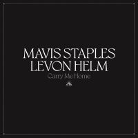 Mavis Staples & Levon Helm - Carry Me Home (Clear Vinyl) in the group OUR PICKS /  Christmas gift tip Vinyl at Bengans Skivbutik AB (4147287)