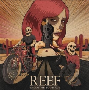 Reef - Shoot Me Your Ace in the group CD / Rock at Bengans Skivbutik AB (4149211)