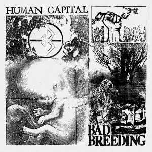 Bad Breeding - Human Capital in the group VINYL / Punk at Bengans Skivbutik AB (4150364)