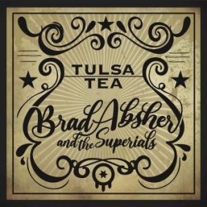 Absher Brad & The Superials - Tulsa Tea in the group VINYL / Pop-Rock at Bengans Skivbutik AB (4150676)