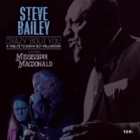 Bailey Steve Feat. Mississippi Macd - Crazy Bout You - A Tribute To Sonny in the group CD / Barnmusik,Blues,Pop-Rock at Bengans Skivbutik AB (4150873)