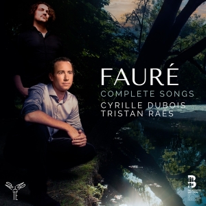 Cyrille & Tristan Raes Dubois - Faure Complete Songs in the group CD / Klassiskt,Övrigt at Bengans Skivbutik AB (4151275)