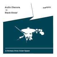 Audio Obscura Vs Black Sonar - A Scream From Outer Space in the group CD / Dance-Techno at Bengans Skivbutik AB (4154454)