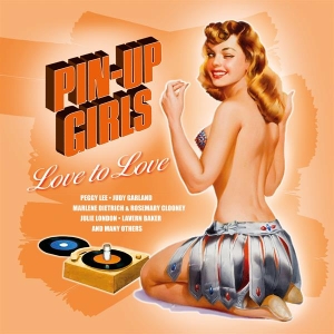 Various - Pin-Up Girls - Love To Love in the group OUR PICKS / Record Store Day / RSD 2022 - Part 2 at Bengans Skivbutik AB (4155564)