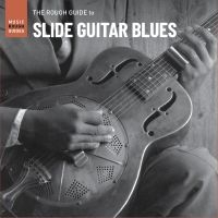 Blandade Artister - Rough Guide To Slide Guitar Blues in the group CD / Blues,Jazz at Bengans Skivbutik AB (4156321)