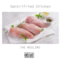 The Muslims - Gentrifried Chicken in the group VINYL / Pop-Rock at Bengans Skivbutik AB (4158104)