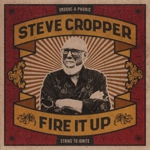 Steve Cropper - Fire It Up in the group CD / Rock at Bengans Skivbutik AB (4158214)