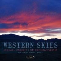 Hackett Michael / Tim Coffman Sexte - Western Skies in the group CD / Jazz at Bengans Skivbutik AB (4158743)