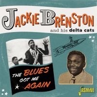 Brenston Jackie & His Delta Cats - Blues Got Me Again - Singles 1951-1 in the group CD / Blues,Jazz at Bengans Skivbutik AB (4160775)