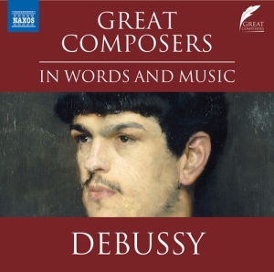 Debussy Claude - Great Composers In Words & Music - in the group OUR PICKS / Christmas gift tip CD at Bengans Skivbutik AB (4162439)