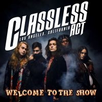 Classless Act - Welcome To The Show in the group Pop-Rock at Bengans Skivbutik AB (4163106)