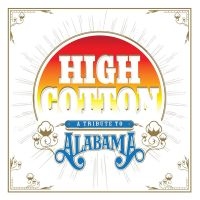 Various Artists - High Cotton: A Tribute To Alabama in the group CD / Country at Bengans Skivbutik AB (4163710)