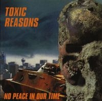 Toxic Reasons - No Peace In Our Time in the group CD / Pop-Rock at Bengans Skivbutik AB (4170741)