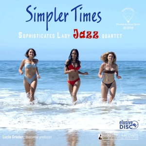 Sophisticated Lady Jazzquartet - Simpler Times (Vinyl) in the group VINYL / Jazz at Bengans Skivbutik AB (4170771)