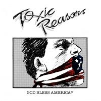 Toxic Reasons - God Bless America? in the group CD / Pop-Rock at Bengans Skivbutik AB (4171470)