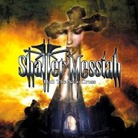 Shatter Messiah - Hail The New Cross in the group CD / Hårdrock at Bengans Skivbutik AB (4172815)