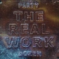 Party Dozen - The Real Work (Metallic Silver Viny in the group VINYL / Pop-Rock at Bengans Skivbutik AB (4175200)