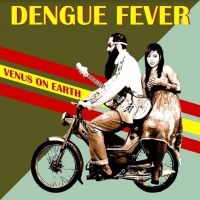 Dengue Fever - Venus On Earth in the group VINYL / Pop-Rock at Bengans Skivbutik AB (4177258)